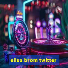 elisa brom twitter